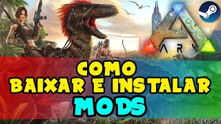 COMO INSTALAR MODS NO ARK Survival Evolved [upl. by Ddat511]