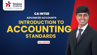 CA Inter Advanced Accounts  Introduction to Accounting Standards  Yeshas Academy [upl. by Kelsey]