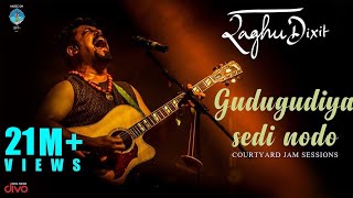 Gudugudiya Sedi Nodo  Raghu Dixit  Courtyard Jam Sessions [upl. by Andaira678]