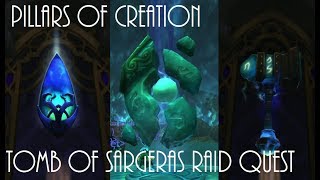 World of Warcraft Pillars of Creation Raid Tomb of Sargeras Quest Guide [upl. by Marie-Ann]