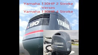 Yamaha 130hp 2 stroke verses 130hp four stroke [upl. by Atirma]