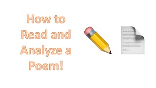 How to Read and Analyze a Poem [upl. by Anagrom]