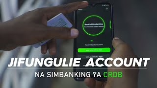 SIMBANKING Jinsi gani unaweza kujifungulia ACCOUNT ya CRDB [upl. by Ryter]