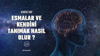 Esmalar ve Kendini Tanımak Nasıl Olur [upl. by Haig]