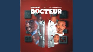 Docteur feat Dj Mombochi [upl. by Naashom]