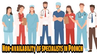 Nonavailability of Specialists in Sub District Hospitals a serious concern in Poonch [upl. by Danyluk]