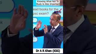 IAS Preparation Secrets What Not to Study and How to Maximize Your Resources Dr A R Khan KSG IAS [upl. by Rammaj]