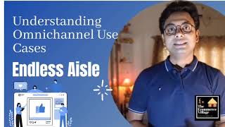 Understanding Omnichannel Commerce  Endless Aisle  Ecommerce Strategy 5 [upl. by Issie117]