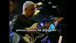 Pino Daniele PUOZZE PASSA NU GUAIO Karaoke [upl. by Ardekal]