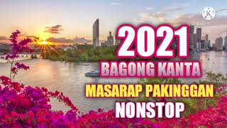 Bagong Kanta 2021 l Masarap Pakinggan l OPM Love Song l Nonstop [upl. by Airotkciv]