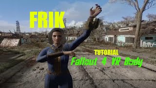 A VR Body in Fallout VR  FRIK Tutorial [upl. by Nirra]