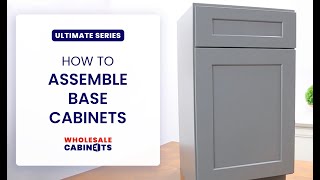 Ultimate Series  How to Assemble a Base Cabinet – Wholesale Cabinets [upl. by Sumerlin]