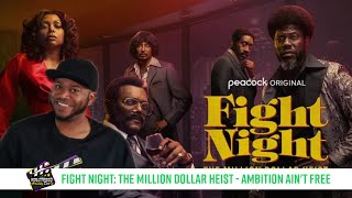 Fight Night The Million Dollar Heist Episode 5 Ambition Aint Free Review [upl. by Elyak]