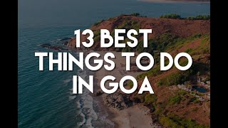 13 Best Things To Do in Goa India  Travel Guide [upl. by Enninaej]