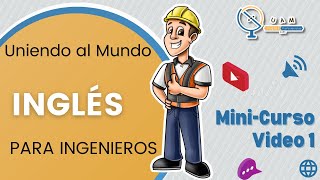 MINI CURSO DE INGLÉS PARA INGENIEROS LECCIÓN 1 [upl. by Odrude]