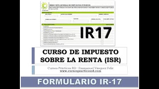 🥇FORMULARIO IR17 Curso de Impuesto Sobre la Renta [upl. by Hermann619]