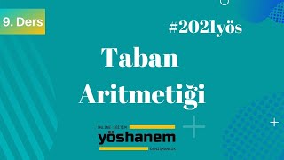 TABAN ARİTMETİĞİ yös2021 onlineyöskursu [upl. by Xavier]