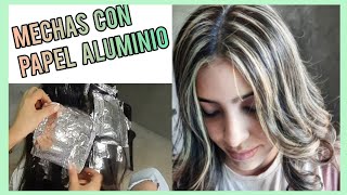 Mechas localizadas Mechas con papel aluminio [upl. by Eralcyram869]