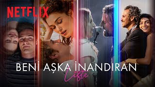 Aşka İnandıran Filmler  Netflix [upl. by Teerpnam]