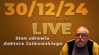 301224 LIVE  Andy Choinski  Dr Jaśkowskii  stan zdrowia [upl. by Kreiner744]