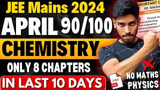 JEE Mains 2024 APRIL Score 90100 in CHEMISTRY🔥 LAST 10 Days Complete Roadmap jee2024 iitjee [upl. by Ran869]