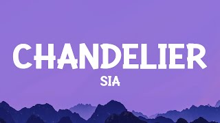 Sia  Chandelier Lyrics [upl. by Leelah]