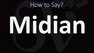 How to Pronounce Midian CORRECTLY [upl. by Daryle75]