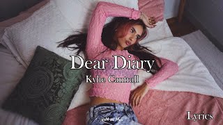 Kylie Cantrall  Dear Diary Lyrics [upl. by Grosvenor]