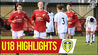 U18 Highlights  Manchester United 40 Leeds United  The Academy [upl. by Asatan751]