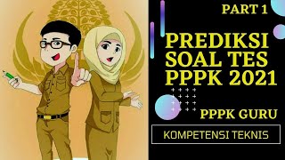 SOAL PPPK 2021 DAN PEMBAHASAN LENGKAP KOMPETENSI TEKNIS GURU HONORER [upl. by Daggna25]