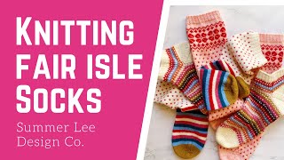 How to Knit Colorwork Socks  Fair Isle Sock Knitting Tutorial  Summer Lee Design Co [upl. by Statis879]