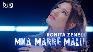 Ronita Zeneli  Mka marre malli [upl. by Yesnil706]