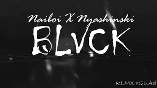 BLACK  NAIBOI X NYASHINSKI Official Lyrics Video [upl. by Nimaj376]