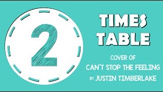 2 Times Table Song Cover of Can’t Stop The Feeling By Justin Timberlake [upl. by Stiegler]