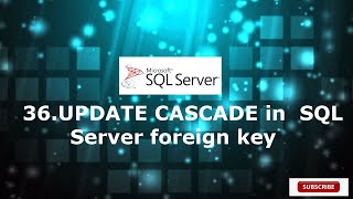 36UPDATE CASCADE in SQL Server [upl. by Nellahs762]