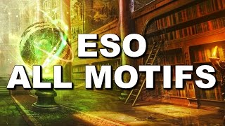 ESO  Motif Farming Guide  How to Get All Motifs amp Crafting Styles  Elder Scrolls Online ✔✔✔ [upl. by Noswad309]