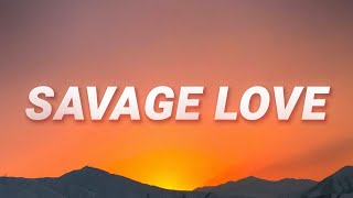 Jason Derulo  Savage Love Lyrics [upl. by Ralyt]