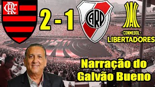 Narração de Galvão Bueno  Flamengo 2 x 1 River Plate  Libertadores 2019 [upl. by Sudderth524]