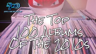 The Top 100 Best Albums of the 2010s [upl. by Anabel]