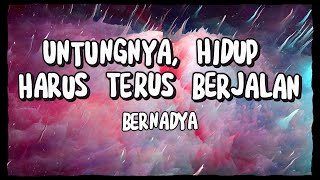 Untungnya Hidup Harus Terus Berjalan  Song Lyrics [upl. by Benita47]