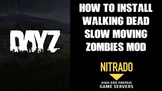 Slow Infected Zombies In DayZ How To Install Walking Dead Zombies Mod On Community amp Local Server [upl. by Weinert]