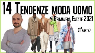 14 TENDENZE moda UOMO Primavera Estate 2021  1a parte [upl. by Oliviero]