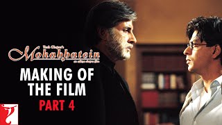 Making Of The Film  Part 4  Mohabbatein  Amitabh Bachchan Shah Rukh Khan Aishwarya Rai [upl. by Lanod]