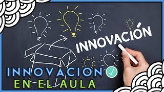 ¿CÓMO SER INNOVADOR EN EL AULA [upl. by Annissa]