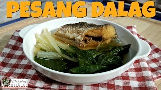 PESANG DALAG or PESANG BULIG MrsGalangs Kitchen S7 Ep2 [upl. by Nellahs]