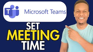 HOW TO SET MEETING TIME IN MICROSOFT TEAM [upl. by Isnyl]