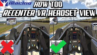 How To Recenter Your VR Headset View in iRacing [upl. by Ahsemrak]