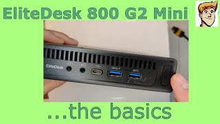 The basics EliteDesk 800 G2 Mini [upl. by Tavis]