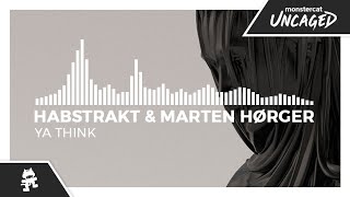 Habstrakt amp Marten Hørger  Ya Think Monstercat Release [upl. by Sagerman636]