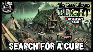 SEARCH FOR A CURE  THE LAST PLAGUE BLIGHT  COOP [upl. by Drof994]